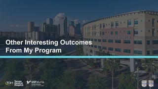 Other Interesting Outcomes
From My Program
 