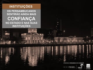 COESÃO SOCIAL 
8 EM CADA 10 
PERNAMBUCANOS POBRES 
SAEM DESTA CONDIÇÃO. 
 