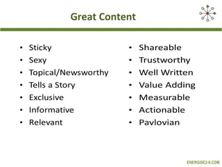 Great Content




                ENERGISE2-0.COM
 