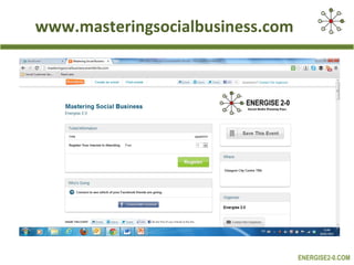www.masteringsocialbusiness.com




                                  ENERGISE2-0.COM
 