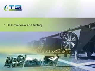 1. TGI overview and history
 