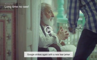 #Digital

Long time no see!

Google strikes again with a new tear jerker
Reﬂet Communication Strictly not conﬁdential: Do distribute or reproduce without authorization

 