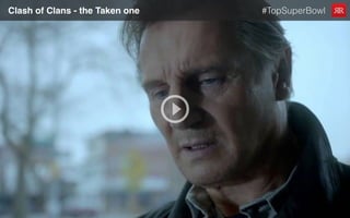 Clash of Clans - the Taken one #TopSuperBowl
 