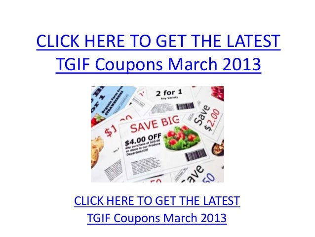 TGIF Coupons March 2013 - Printable TGIF Coupons March 2013