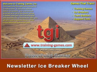 Newsletter Ice Breaker Wheel
 