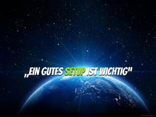 © Romolo Tavani - Fotolia.com
„Ein Gutes Setup ist wichtig“
 