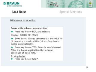6.8.1 Bolus                 Special functions

With volume pre-selection:




                                                 54
 