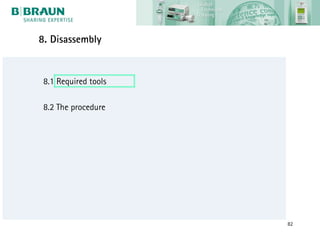 8. Disassembly


 8.1 Required tools

 8.2 The procedure




                      82
 