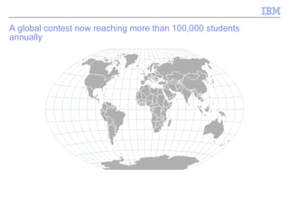 A global contest now reaching more than 100,000 students annually 