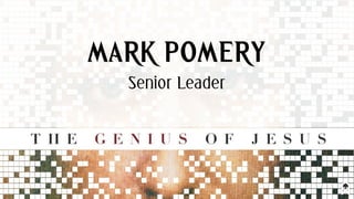 Senior Leader
MARK POMERY
 