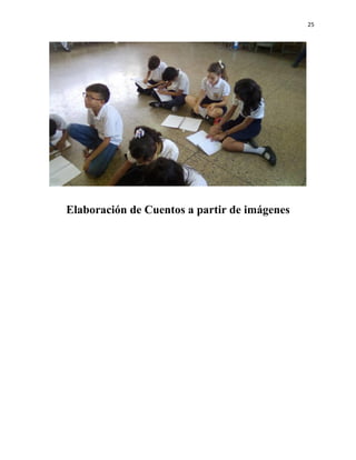 25
Elaboración de Cuentos a partir de imágenes
 