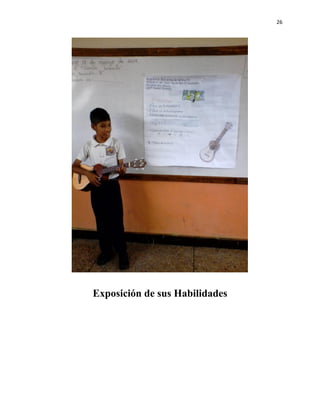 26
Exposición de sus Habilidades
 