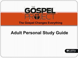 The Gospel Changes Everything
Adult Personal Study Guide
 