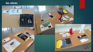 les obres
 