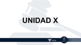 UNIDAD X
 