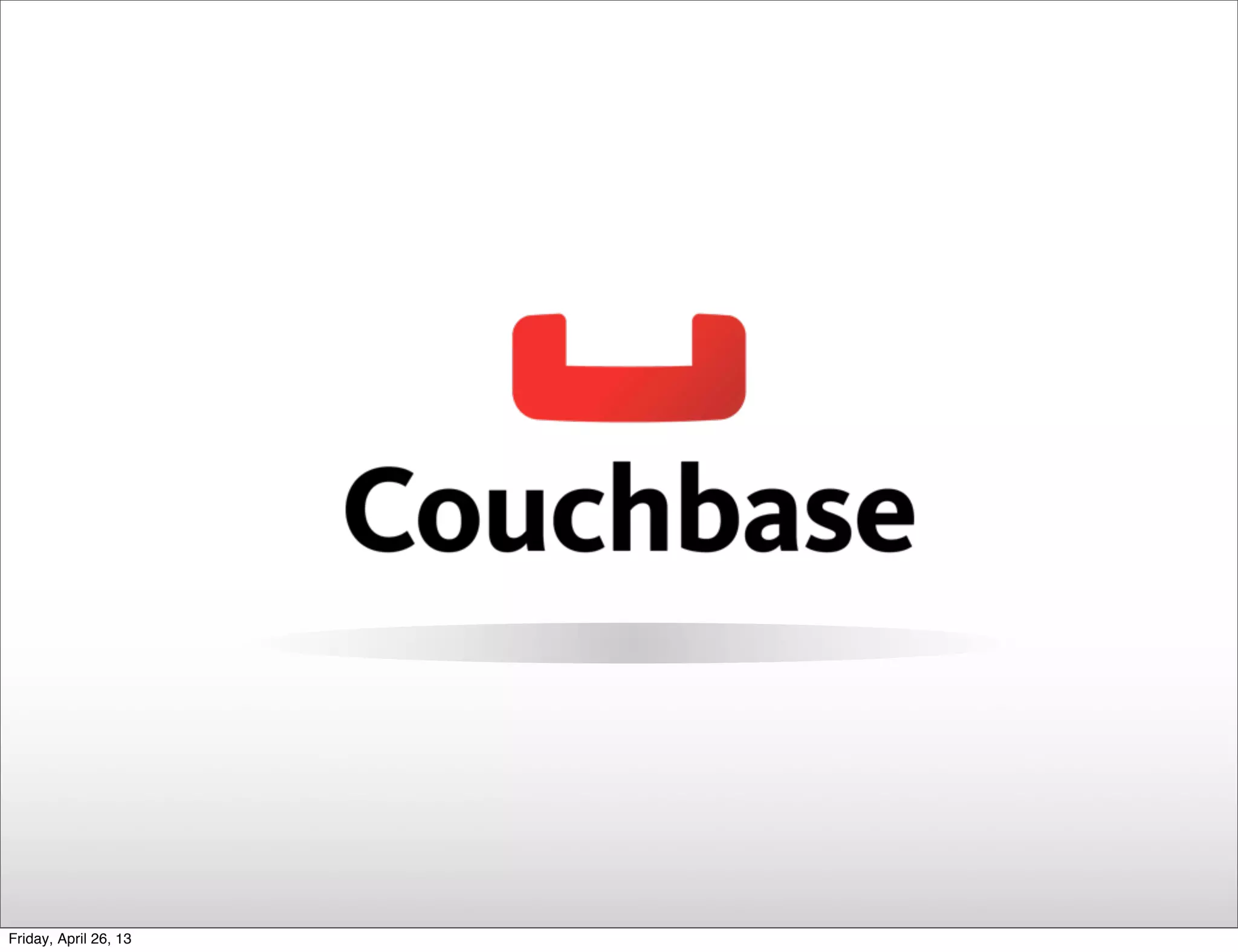 Friday, April 26, 13
 