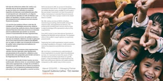 Este tipo de instituciones deben dar cuenta a sus
donantes del uso de las donaciones recibidas
ya que las misma son utilizadas en proyectos
específicos de bienestar social utilizando para ellos
un presupuesto por cada proyecto, y en algunos
casos proyectos valorados en miles de dólares y que
deben ser liquidados o brindar cuentas con la más
alta transparencia de la utilización de esos recursos
financieros donados.
Los servicios que podemos ofrecer a este tipo de
entidades son: contabilidad outsourcing, auditoría
interna outsourcing, auditoría externa, asesoría legal y
asesoría financiera entre otros servicios y es necesario
para los profesionales que presten sus servicios,
conocer el funcionamiento de estas organizaciones.
En el caso de ofrecer servicios de auditoría externa a
este tipo de entidades, debemos recordar la aplicación
de la norma internacional de auditoría (ISA 800/805
por sus siglas en inglés), que corresponde al dictamen
de auditor sobre compromisos de auditoría con
propósito especial.
También en muchas ocasiones estas organizaciones
solicitan informes especiales sobre liquidaciones
presupuestarias de los proyectos, y debemos como
profesionales estar preparados para brindar servicios a
las Organizaciones Sin Fines de Lucro.
En conclusión, para poder brindar nuestros servicios
profesionales, debemos tener un conocimiento amplio
sobre estas organizaciones, el origen de sus fondos o
donaciones y la utilización de los mismos en proyectos
específicos y con la experiencia profesional necesaria
para poder dar valores agregados a nuestros servicios.
18
NGOs are bound to offer an account of donations
received from their donors. The accepted contributions
are initially allocated using a budget for each project.
Because project investment can reach thousands of
dollars, transparency in donated financial resources
is vital, especially when a project needs to be closed
down or settled.
We offer various services to NGOs, including
outsourcing accounting, internal audit outsourcing,
external audit, and legal/financial advisory. The
professionals providing their services need to have
a deep knowledge of the operational culture of the
organizations.
Every NGO needs to note International Standard on
Auditing (ISA 800/805) will be enforced. The standard
refers to the auditor’s expert opinion on a particular
purpose audit.
Frequently Non-profit organizations request reports
on budget liquidations of projects. Audit professionals
need to be prepared to provide those services to
NGOs.
We must have a comprehensive understanding of
these organizations to provide Taylor-fit professional
services. It is necessary to know the source of their
donation funds and their expenditure on specific
projects. Deep knowledge and understanding of an
NGO and professional expertise will enable auditing
companies to offer added value to their services.
19
Marvin ESQUIVEL – Managing Partner
Esquivel Auditores-Catfisa - TGS member
COSTA RICA
Photo
by
larm-rmah-AEaTUnvneik
on
Unsplash
 