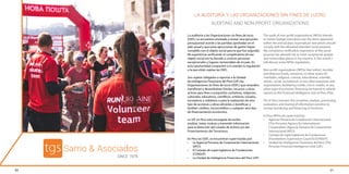 Sarrio & Asociados
SINCE 1979
20
Photo
by
roman-synkevych
on
Unsplash
La auditoría a las Organizaciones sin fines de lucro
(OSFL) se encuentra orientada a revisar una ejecución
presupuestal acorde a las partidas aprobadas en el
plan anual y que estas ejecuciones de gastos hayan
cumplido con el objeto social para la que fue asignada.
Mi experiencia verificando el cumplimiento de ese
objeto social me ha llevado a conocer personas
excepcionales y lugares memorables de mi país. En
esta oportunidad compartiré con ustedes la regulación
a la que están sujetas las OSFL.
Son sujetos obligados a reportar a la Unidad
de Inteligencia Financiera del Perú (UIF) las
Organizaciones sin fines de lucro (OSFL) que recauden,
transfieran y desembolsen fondos, recursos u otros
activos para fines o propósitos caritativos, religiosos,
culturales, educativos, científicos, artísticos, sociales,
recreativos o solidarios o para la realización de otro
tipo de acciones u obras altruistas o benéficas; y
faciliten créditos, microcréditos o cualquier otro tipo
de financiamiento económico.
La UIF en Peru esta encargada de recibir,
analizar, tratar, evaluar y transmitir información
para la detección del Lavado de Activos y/o del
Financiamiento del Terrorismo.
En Peru las OSFL se encuentran supervisadas por:
•	 La Agencia Peruana de Cooperación Internacional
(APCI)
•	 El Consejo de supervigilancia de Fundaciones
(CONSUF)
•	 La Unidad de Inteligencia Financiera del Perú (UIF)
21
LA AUDITORÍA Y LAS ORGANIZACIONES SIN FINES DE LUCRO
AUDITING AND NON-PROFIT ORGANIZATIONS
The audit of non-profit organizations (NPOs) intends
to review budget executions per the items approved
within the annual plan; expenditure executions should
comply with the allocated intended social purpose.
My compliance verification experience of the social
purpose has allowed me to meet exceptional people
and memorable places in my country. In this article, I
will discuss some NPOs regulations.
Non-profit organizations (NPOs) that collect, transfer,
and disburse funds, resources, or other assets for
charitable, religious, cultural, educational, scientific,
artistic, social, recreational, or any other purposes; and
organizations facilitating credits, micro-credits, or any
other type of economic financing are bound to submit
reports to the Financial Intelligence Unit of Peru (FIU).
FIU in Peru oversees the reception, analysis, processing,
evaluation, and sharing of information sensitive to
money laundering and financing of terrorism.
In Peru NPOs are supervised by:
•	 Agencia Peruana de Cooperación Internacional
[The Peruvian Agency for International
Cooperation] (Agencia Peruana de Cooperación
Internacional (APCI).
•	 Consejo de supervigilancia de Fundaciones
[Foundations Supervision Council] (CONSUF).
•	 Unidad de Inteligencia Financiera del Perú [The
Peruvian Financial Intelligence Unit] (UIF).
 