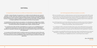 Non-Profit Organizations (NPOs) are essential in our societies.
NPOs are not profit-focused in a traditional business sense but they do generate benefit. NPOs usually
have missions of a societal nature and venture into areas abandoned or neglected by the traditional
economic sector. They provide benefit through creating social ties and facilitating access to education,
culture and sport. NPO fields of action are broad and have a significant impact on the societies and
economies they operate in.
Non-Profit Organizations are of course affected by traditional accounting, social and fiscal obligations.
They must be accountable to their members. They must also be accountable to their sources of
funding: local authorities, states and private donors.
It is a challenge for NPOs to describe the depth of their actions with traditional financial accounting.
Consequently, it is necessary to know how to think analytically about accounting and identify the
relevant indicators that will more accurately report the achievements of the organisation’s volunteers.
TGS consultants can provide NPOs with the keys they need to report sincere financial and non-financial
information to stakeholders. TGS consultants will be able to help your NPO in the valuation of its
actions, allowing you to highlight all economic, social and governance impacts.
Marc DESJARDINS
TGS CEO
4 5
Las Organizaciones sin Animo de Lucro (OSAL) son fundamentales en nuestras sociedades.
Las OSAL no están enfocadas en las ganancias en un sentido comercial tradicional, pero sí generan
beneficios. Las OSAL suelen tener misiones de carácter social y se aventuran en áreas abandonadas o
desatendidas por el sector económico tradicional. Brindan beneficio creando lazos sociales y facilitando
el acceso a la educación, la cultura y el deporte. Los campos de acción de las OSAL son amplios y tienen
un impacto significativo en las sociedades y economías en las que operan.
Las organizaciones sin ánimo de lucro, por supuesto, se ven afectadas por las obligaciones contables,
sociales y fiscales tradicionales. Deben rendir cuentas a sus miembros. También deben rendir cuentas a
sus fuentes de financiación: autoridades locales, estados y donantes privados.
Es un desafío para las OSAL describir la profundidad de sus acciones con la contabilidad financiera
tradicional. En consecuencia, es necesario saber pensar analíticamente sobre la contabilidad e
identificar los indicadores relevantes que reportarán con mayor precisión los logros de los voluntarios
de la organización.
Los consultores de TGS pueden brindar a las OSAL las claves que necesitan para reportar información
financiera y no financiera veraz a los grupos de interés. Los consultores de TGS podrán ayudar a su OSAL
en la valoración de sus acciones, permitiéndole resaltar todos los impactos económicos, sociales y de
gobernanza.
EDITORIAL
 