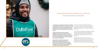 16
Photo
by
tim-mossholder
on
Unsplash
Las empresas no lucrativas generalmente son definidas
como entidades sin fines de lucro o de bienestar social.
Su gobierno corporativo está compuesto por una junta
directiva y toda una estructura administrativa capaz
de hacerle frente a los proyectos para las cuales fueron
creadas.
Este tipo de organizaciones denominadas
Organizaciones No Gubernamentales “ONG” son
entidades de voluntarios y su creación es sin ánimo
de lucro y son organizaciones a nivel local, nacional o
internacional y siempre buscan un bienestar social en
el país donde están instaladas.
Generalmente su fuente de ingresos es por
donaciones, que pueden ser nacionales o
internacionales, este tipo de donaciones puede
ser en dinero, especie o bienes y que se deben de
contabilizar como parte de su activo corriente o no
corriente contra un incremento patrimonial.
17
BRINDANDO SERVICIOS A EMPRESAS NO LUCRATIVAS
SERVING NON-PROFIT BUSINESSES
Non-profit companies are generally defined as
non-profit or social welfare entities.Th eir corporate
governance usually has a board of directors and a
robust administrative structure capable of managing
the projects.
Non-Governmental Organizations [NGOs] are goodwill,
non-profit entities organized locally, nationally, or
internationally. They pursue social welfare in the
country’s most sensitive areas where they install
operations.
Generally, Ngos’ source of income comes from
donations. The contributions may come from national
or international authorities, usually cash or goods.
Every gift needs to be accounted for as part of their
current or non-current assets that increase their equity.
 