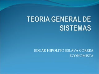 EDGAR HIPOLITO ESLAVA CORREA ECONOMISTA 