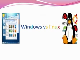 Windows vs linux

 