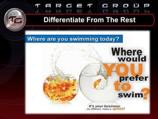 Differentiate From The Rest
 