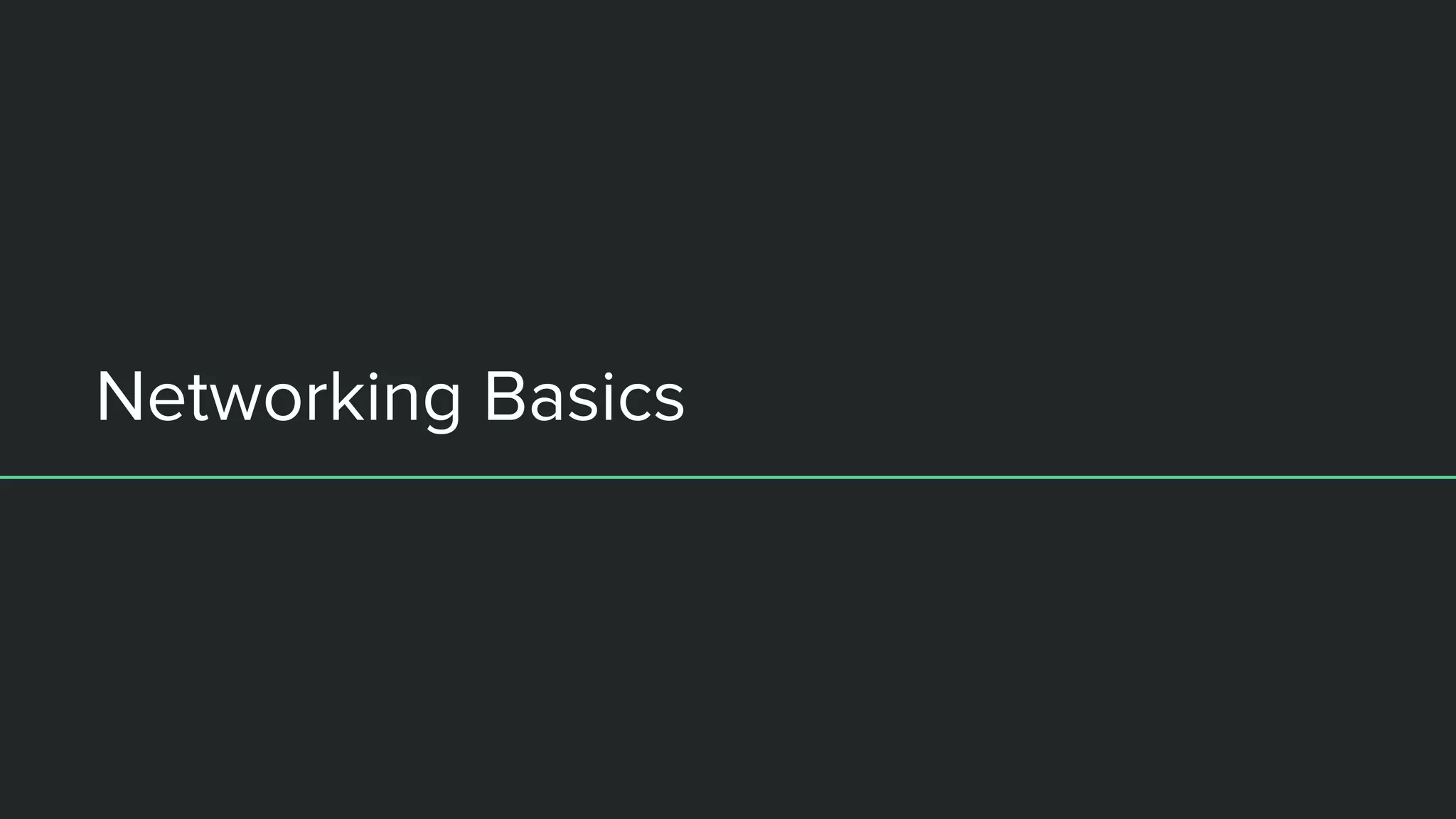 Networking Basics
 