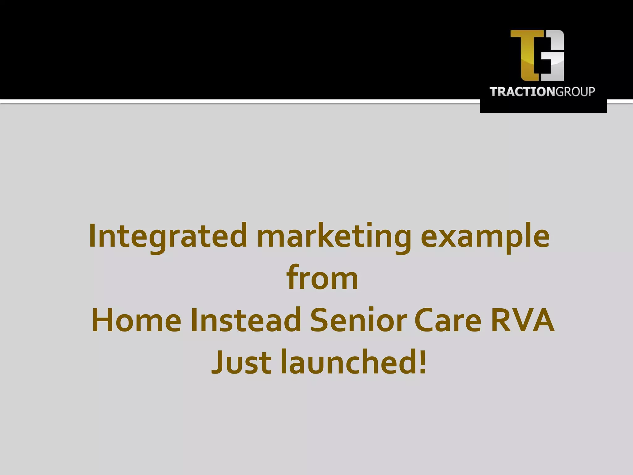 Integrated marketing example from Home Instead Senior Care RVAJust launched!