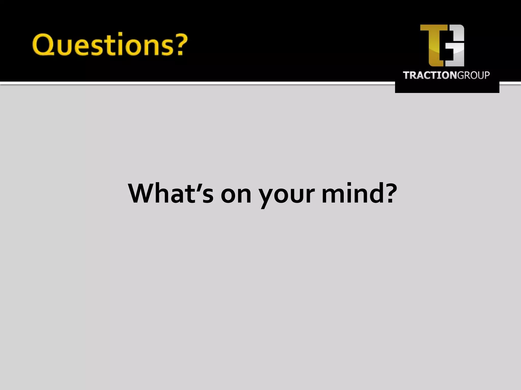 Questions?What’s on your mind?