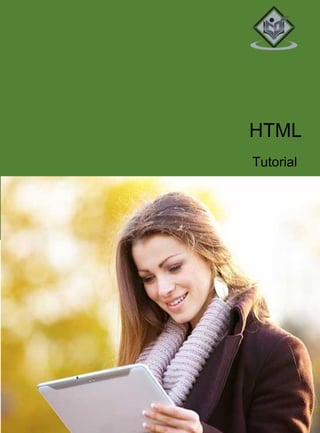About the tutorial
HTML
Tutorial
 
