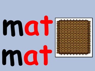 mat
mat