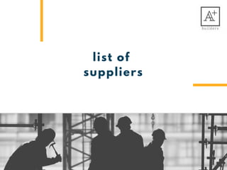 list of
suppliers
 