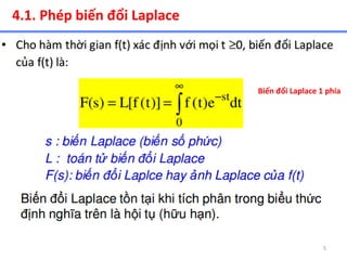 5
4.1. Phép biến đổi Laplace
Biến đổi Laplace 1 phía
 