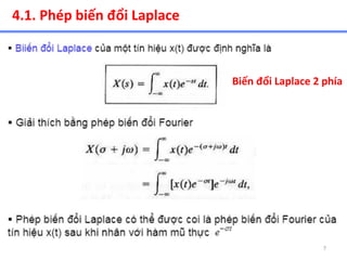 7
4.1. Phép biến đổi Laplace
Biến đổi Laplace 2 phía
 