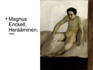 
    Magnus
    Enckell,
    Herääminen,
    1894
 