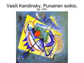 Vasili Kandinsky, Punainen soikio,
              öljy, 1920.
 