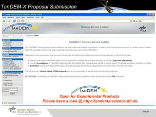 TanDEM-X Proposal Submission Open for Experimental Products  Please have a look @ http://tandemx-science.dlr.de 