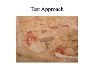 Test ApproachTest Approach
 