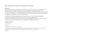 EY | Assurance | Tax | Transactions | Advisory
About EY
EY is a global leader in assurance, tax, transaction and advisory services. The insights and
quality services we deliver help build trust and confidence in the capital markets and in
economies the world over. We develop outstanding leaders who team to deliver on our promises
to all of our stakeholders. In so doing, we play a critical role in building a better working world for
our people, for our clients and for our communities.
EY refers to the global organization, and may refer to one or more, of the member firms
of Ernst & Young Global Limited, each of which is a separate legal entity.
Ernst & Young Global Limited, a UK company limited by guarantee, does not provide services
to clients. For more information about our organization, please visit ey.com.
© 2018 EYGM Limited.
All Rights Reserved.
EYG/OC/FEA no.
ED None
EY-000055539-01 (UK) 02/18. CSG London.
This material has been prepared for general informational purposes only and is not intended to be relied upon as
accounting, tax, or other professional advice. Please refer to your advisors for specific advice.
ey.com/
 