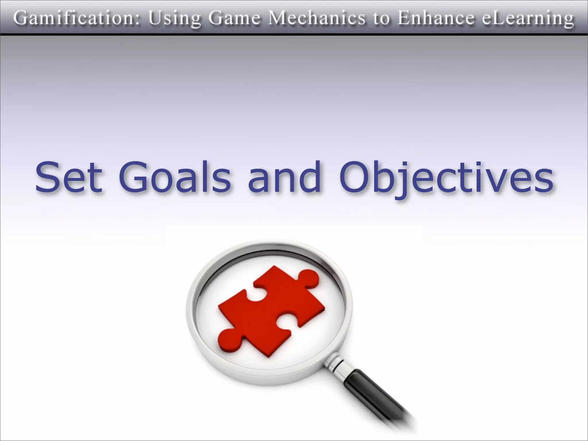 Set Goals and Objectives
 