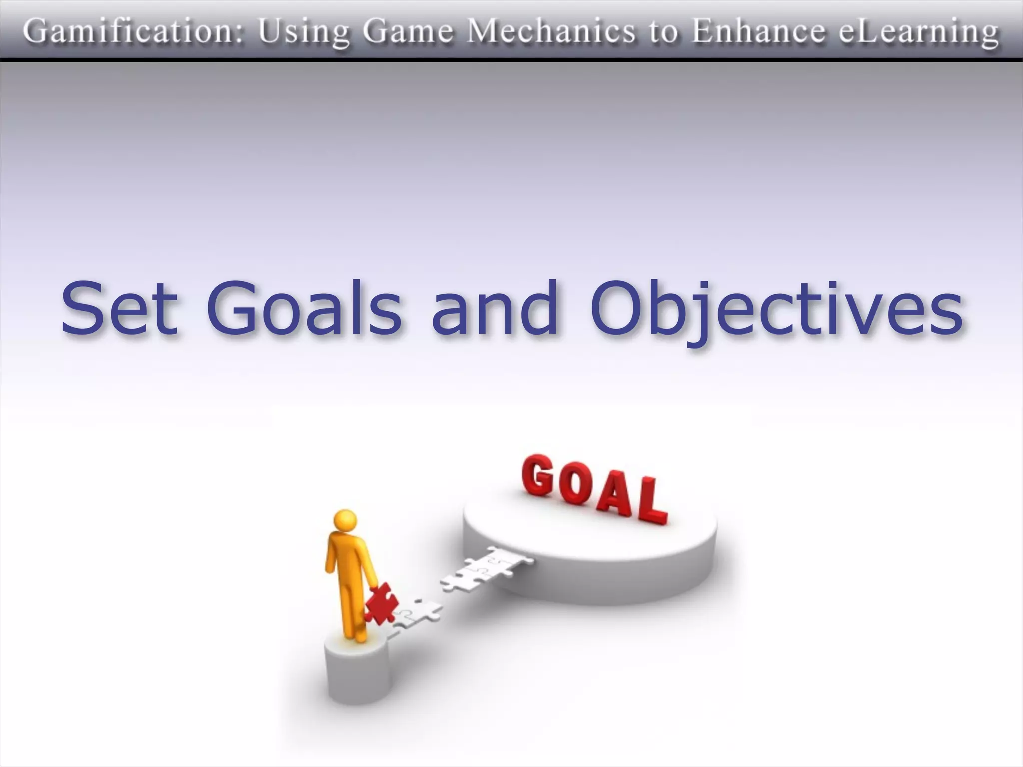 Set Goals and Objectives
 
