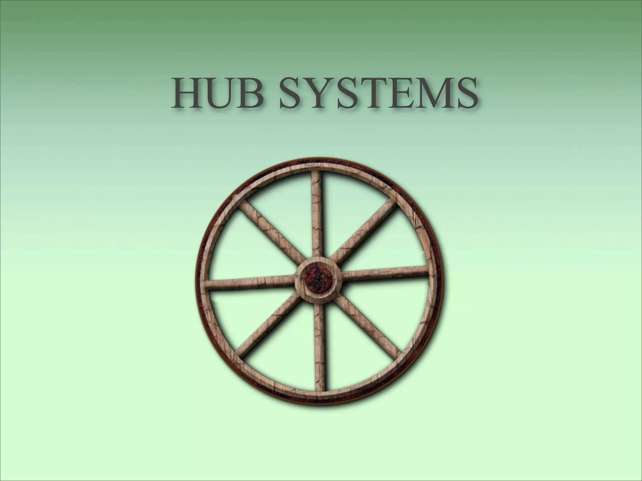 HUB SYSTEMS
 