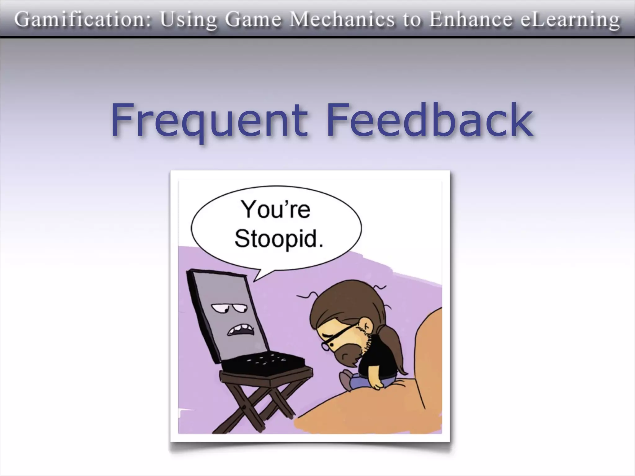 Frequent Feedback
 
