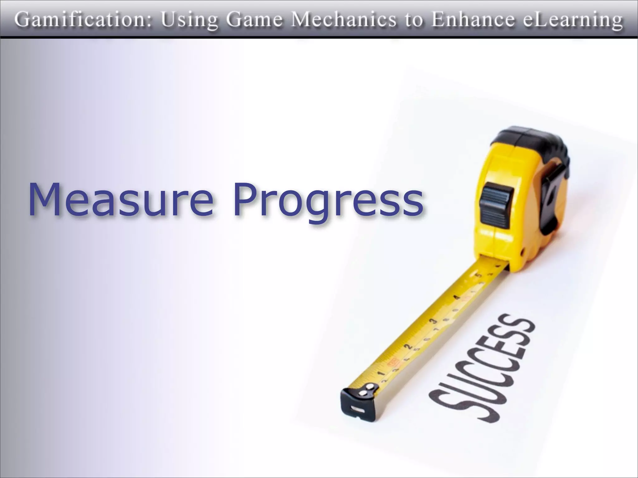 Measure Progress
 