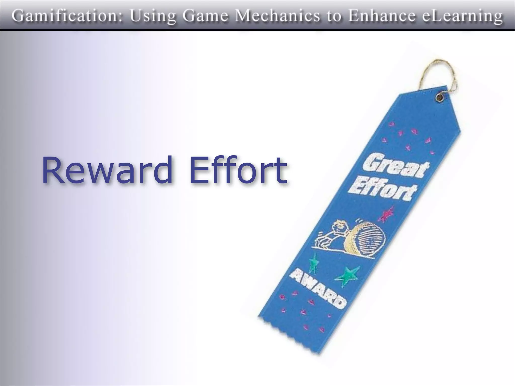 Reward Effort
 