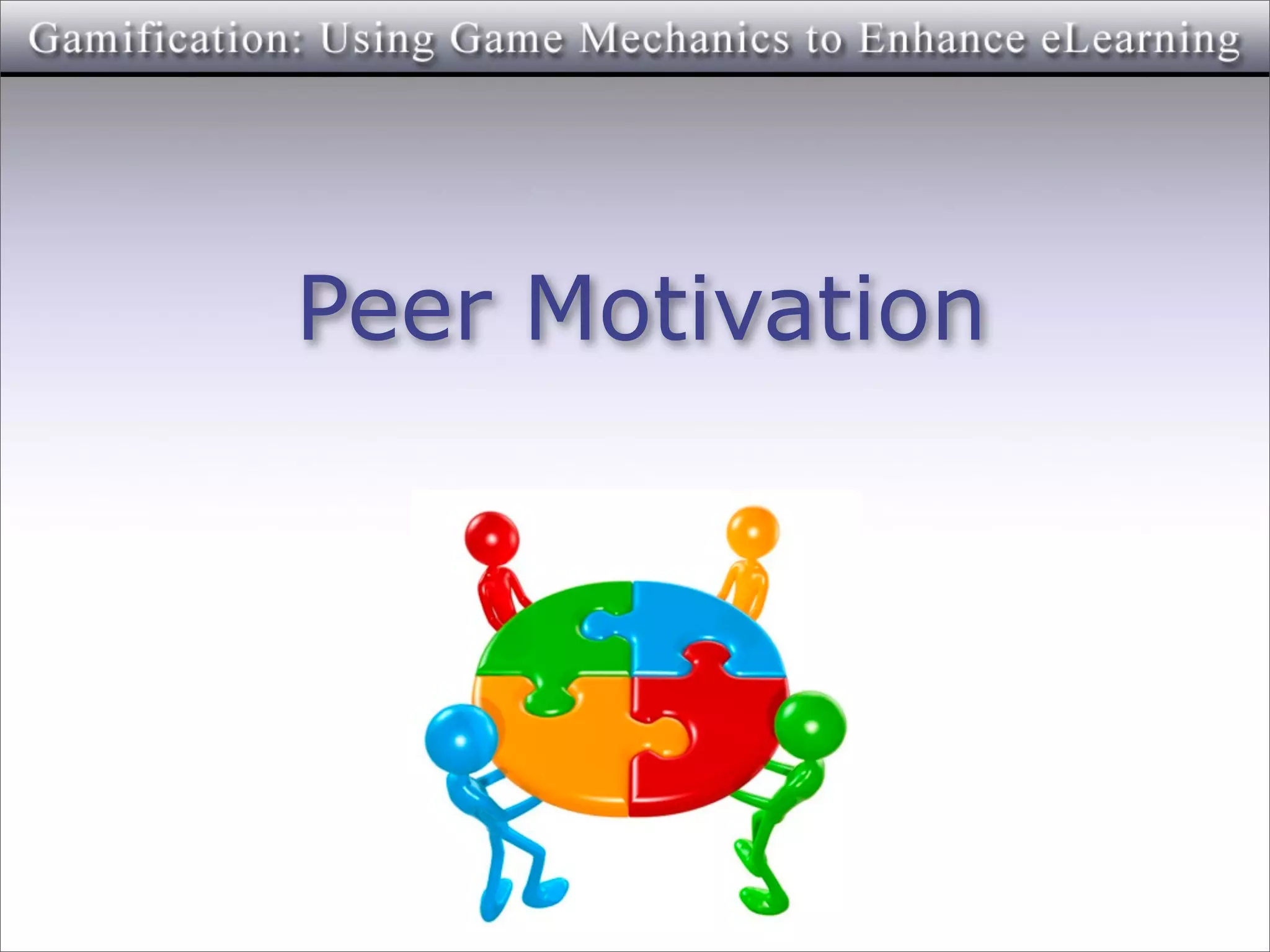 Peer Motivation
 