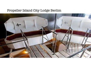 Propeller Island City Lodge Berlim
 