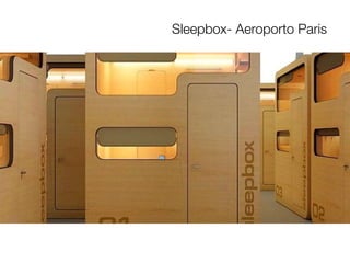 Sleepbox- Aeroporto Paris
 