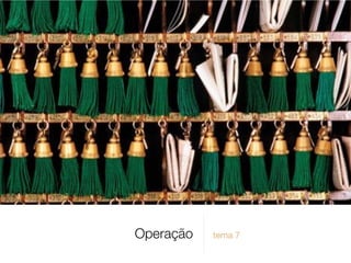 Operação tema 7
 